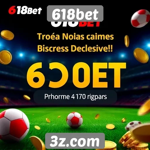 Programas de fidelidade do 618bet e suas vantagens